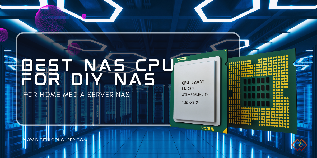 Best CPU For NAS 2024 For DIY NAS Builds